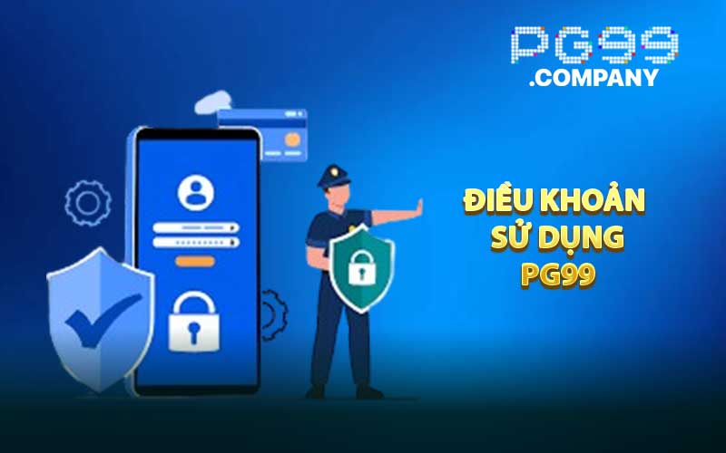 Điều Kiện Sử Dụng PG99