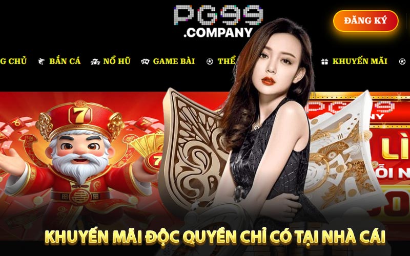 Khuyến mãi độc quyền chỉ có tại nhà cái