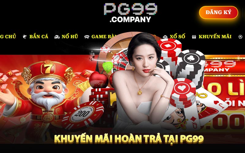 Khuyến mãi hoàn trả tại PG99