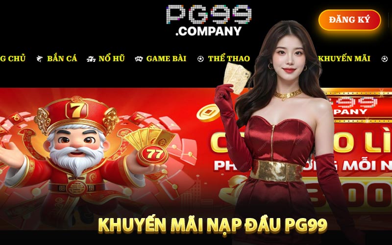 Khuyến mãi nạp đầu PG99
